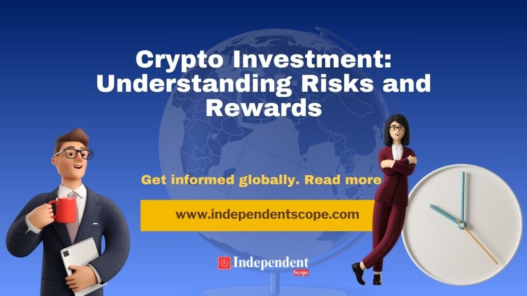 Crypto Investment_ Understanding Risks and Rewards