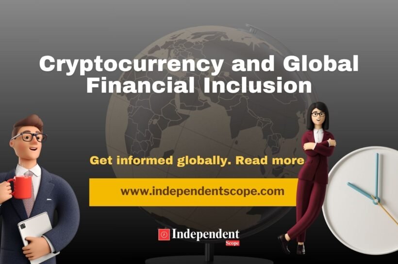 Cryptocurrency and Global Financial Inclusion