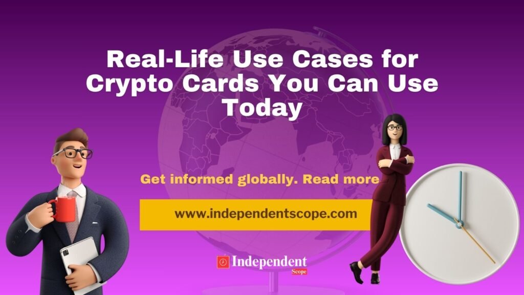 Real-Life Use Cases for Crypto Cards You Can Use Today