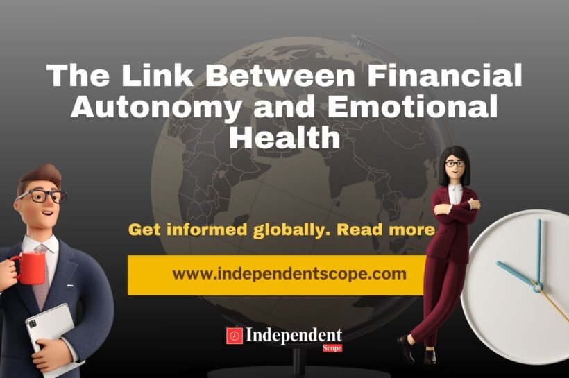 The Link Between Financial Autonomy and Emotional Health