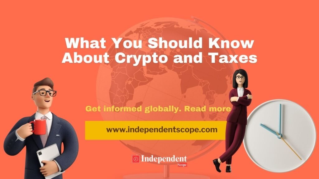 What You Should Know About Crypto and Taxes